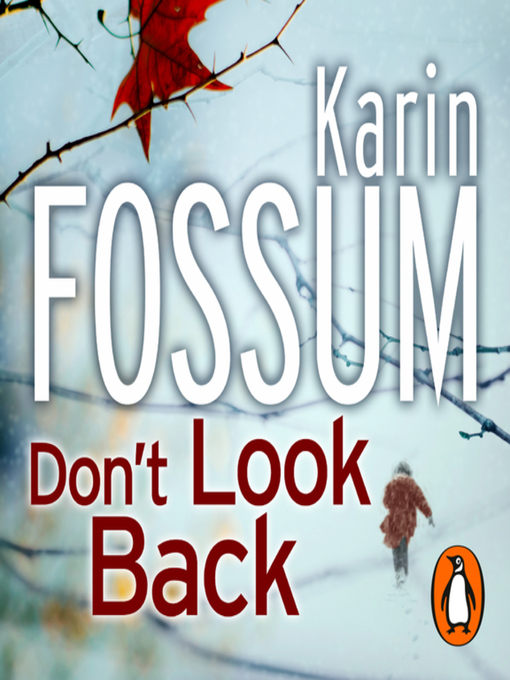 Title details for Don't Look Back by Karin Fossum - Available